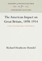 The American Impact on Great Britain, 1898-1914