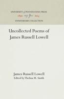 Uncollected Poems of James Russell Lowell