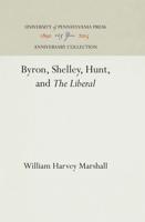 Byron, Shelley, Hunt, and "The Liberal"