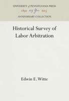 Historical Survey of Labor Arbitration