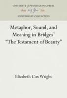 Metaphor, Sound, and Meaning in Bridges' "The Testament of Beauty"