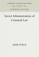 Soviet Administration of Criminal Law