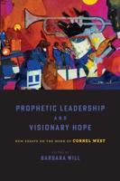 Prophetic Leadership and Visionary Hope