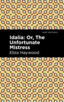 Idalia, or, The Unfortunate Mistress