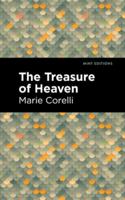 Treasure of Heaven: A Romance of Riches