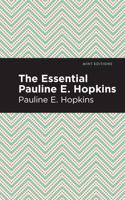 The Essential Pauline E. Hopkins