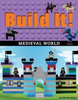 Build It! Medieval World: Make Supercool Models with Your Favorite Legoa Parts