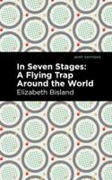 In Seven Stages: A Flying Trap Around the World