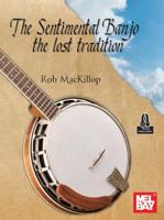 The Sentimental Banjo the Lost Tradition