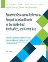 Economic Governance Reforms to Support Inclusive Growth in the Middle East, North Africa, and Central Asia
