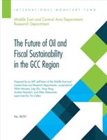 IMF Departmental Paper No. 20/01 The Future of Oil and Fiscal Sustainability in the GCC Region - Tokhir Mirzoev