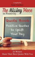 The Missing Piece in Positivity Quote Book