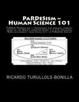 Pardesism Human Science 101
