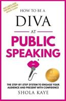 How to Be a DIVA at Public Speaking