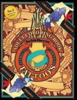 Adult Tattoo Coloring Book: Ultimate and Dynamic Illustrations for Grown Ups, Tattoo Design, Tattoo Art