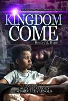 Kingdom Come-History and Hope