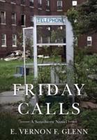 Friday Calls : A Southern Novel