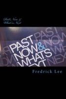 Past Now & What's Next
