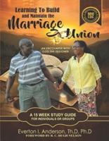 Learning to Build and Maintain the Marriage Union