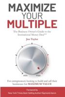 Maximize Your Multiple