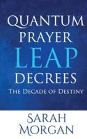 Quantum Prayer Leap Decrees