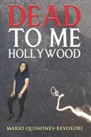 Dead To Me Hollywood