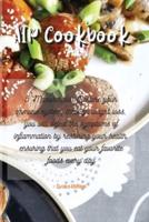 AIP Cookbook: 5 Manuscripts: Restore your immune system, through weight loss, you will defeat the symptoms of inflammation by restoring your health, ensuring that you eat your favorite foods every day