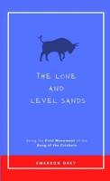 The Lone and Level Sands: Being the First Movement of the Song of the Crickets