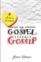 The Gospel Rebukes Gossip