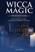 WICCA MAGIC: This Book Includes: Wicca Book of Candle Spells, Wicca Book of Shadows
