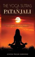 The Yoga Sutras of Patanjali: A Complete Guide to the Study and Practice of Raja Yoga - The Path of Concentration and Meditation