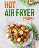 Hot air fryer recipes: for beginners and advanced