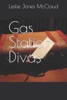 Gas Station Divas