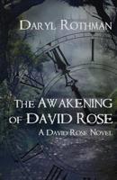The Awakening of David Rose