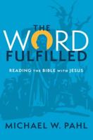 The Word Fulfilled