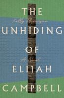 The Unhiding of Elijah Campbell