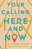 Your Calling Here and Now