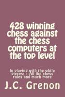 428 Winning Chess Against the Chess Computers at the Top Level