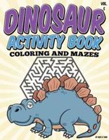 Dinosaur Activity Book (Coloring and Mazes)