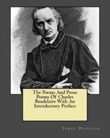 The Poems And Prose Poems Of Charles Baudelaire With An Introductory Preface