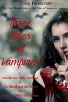 Three Tales of Vampires