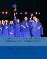 Achieving the Ultimate Dream of Education