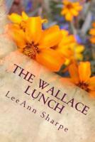 The Wallace Lunch