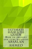 Ultimate Hair Loss Guide