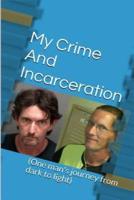 My Crime and Incarceration