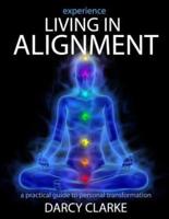 Experience Living in Alignment