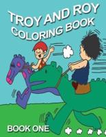 Troy and Roy Coloring Book One