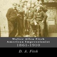 Walter Allen Fitch American Impressionist