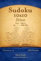 Sudoku 10X10 Deluxe - De Fácil a Experto - Volumen 14 - 468 Puzzles