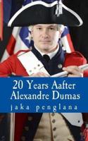 20 Years Aafter ( Alexandre Dumas )
